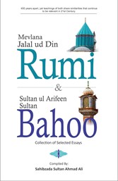 Sultan-ul-Arifeen Sultan-ul-Faqr Hazrat Sakhi Sultan Bahoo Book Mavlana Jalal ud Din Rumi & Sultan ul Arifeen Sultan Bahoo Sultan-ul-Arifeen Sultan-ul-Faqr Hazrat Sakhi Sultan Bahoo Book Mavlana Jalal ud Din Rumi & Sultan ul Arifeen Sultan Bahoo