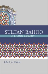 Sultan-ul-Arifeen Sultan-ul-Faqr Hazrat Sakhi Sultan Bahoo Book Sultan Bahoo - A Living Legacy Sultan-ul-Arifeen Sultan-ul-Faqr Hazrat Sakhi Sultan Bahoo Book Sultan Bahoo - A Living Legacy