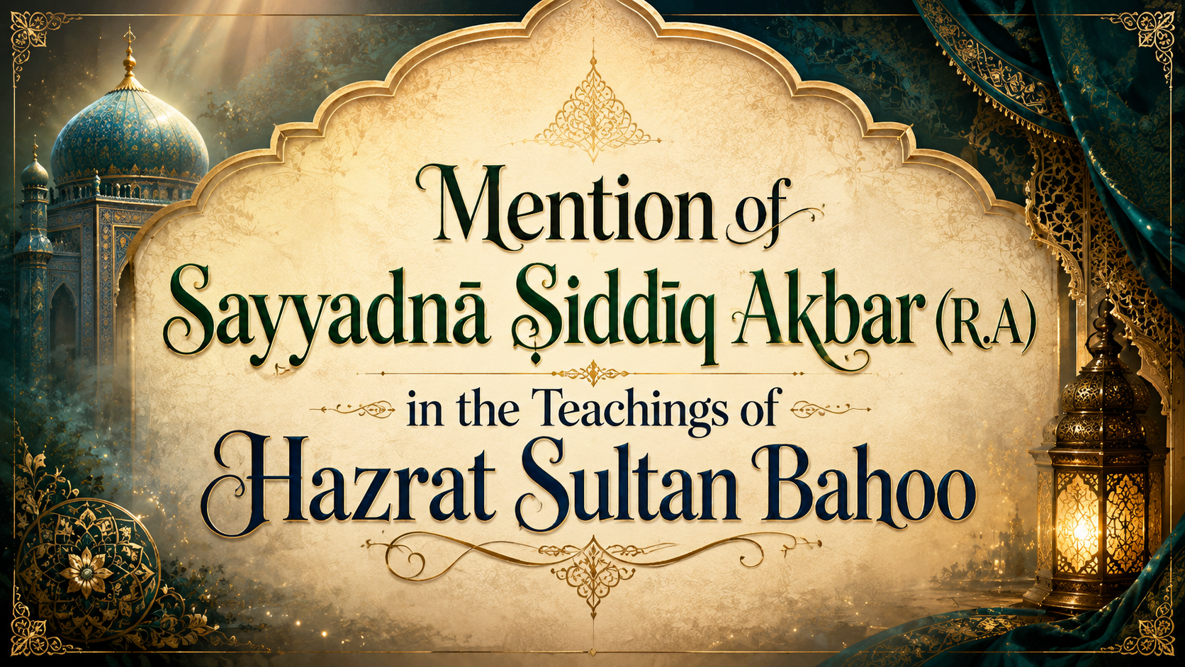 Sultan-ul-Arifeen Sultan-ul-Faqr Hazrat Sakhi Sultan Bahoo Blog Article